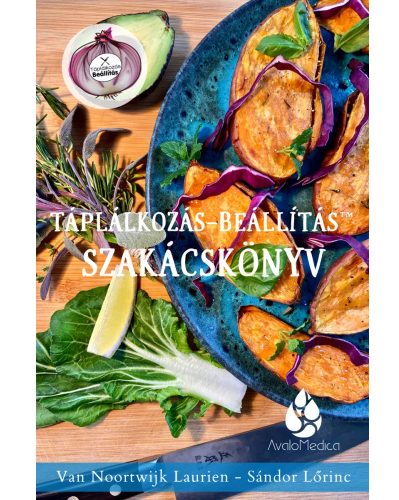 Táplálkozás-Beállítás™ Szakácskönyv 2. Van Noortwijk Laurien - Sándor Lőrinc