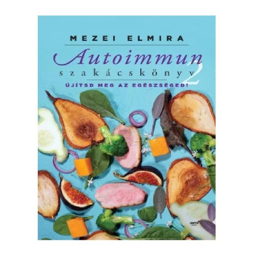 Autoimmun szakácskönyv 2. - Mezei Elmira