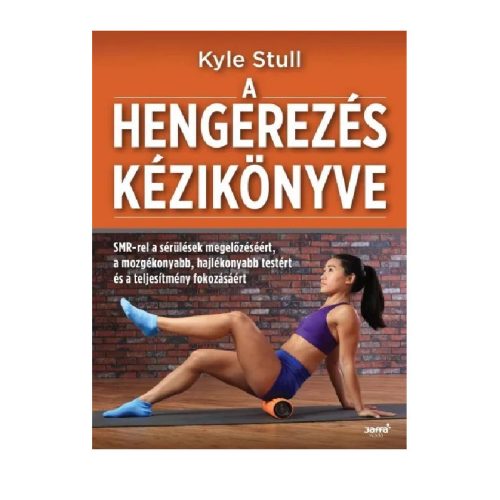 A hengerezés kézikönyve - Kyle Stull